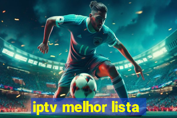 iptv melhor lista